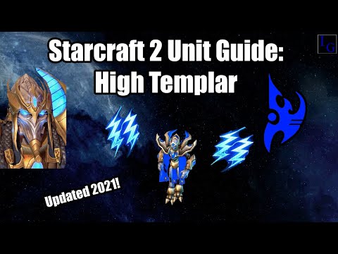 Starcraft 2 Unit Guide: High Templar | How to USE & How to COUNTER | Learn to Play SC2