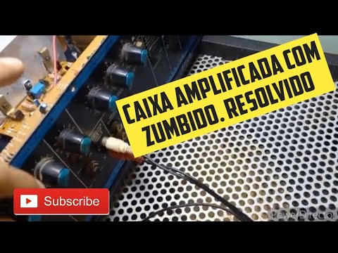Caixa amplificada com zumbido. Resolvido