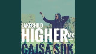 Higher (Lakechild Remix)