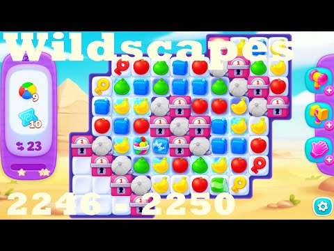Wildscapes Level 2246 - 2250 HD Walkthrough | 3 - match game | gameplay | android | ios | pc | app