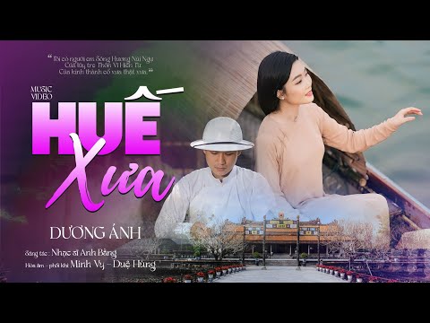 HUẾ XƯA - Dương Ánh 💜 Giọng Ca Xứ Huế Ngọt Ngào (MV Cảnh Huế Quá Đẹp)