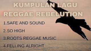 Download lagu KUMPULAN LAGU REGGAE FULL BASS || REBELUTION REGGAE mp3
