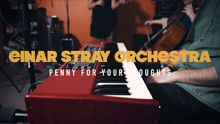 Einar Stray Orchestra - Penny For Your Thoughts | Live in Rohdos Garage