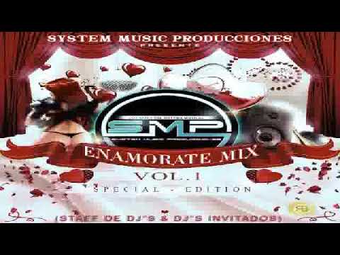 REGGAETON ROMANTICO MIX DJ SMART (ENAMORATE MIX DE SYSTEM MUSIC)