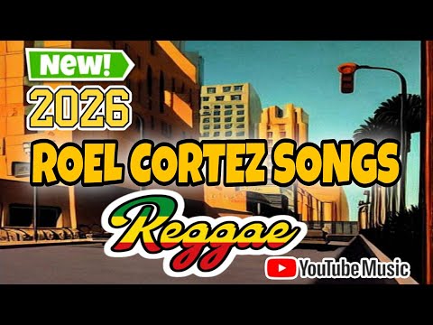 ROEL CORTEZ JAMMING SESSION REGGAE REMIX NONSTOP MEDLEY 