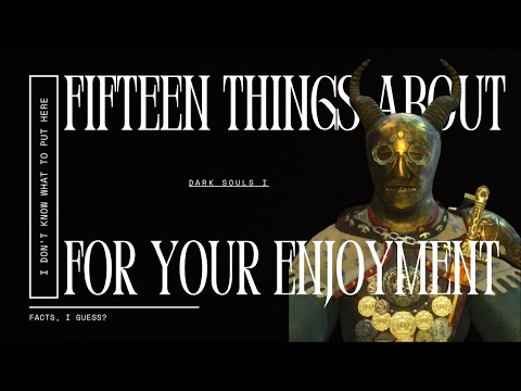 15 things about dark souls I (hopefully you didn't know)