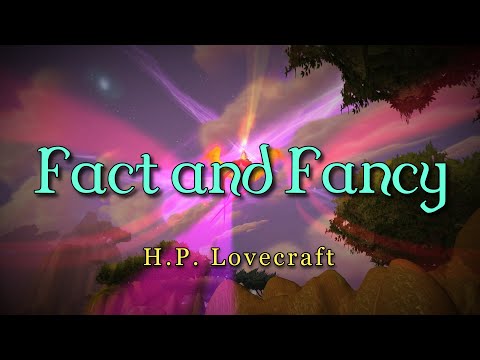 "Fact and Fancy" by H. P. Lovecraft - Narrated by WarmVoice ❤️ A Message For All Creative People