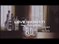 CKay - Love Nwantiti ( ft. ElGrandeToto ) [ Slowed & Reverb & 8D Audio ] 🎧