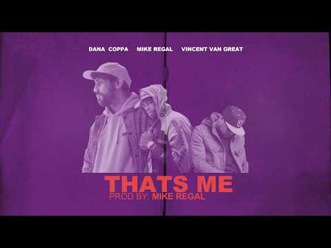 Dana Coppafeel x Mike Regal x Vincent Van Great - That's Me