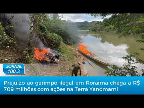 Prejuízo ao garimpo ilegal em Roraima chega a R$ 709 milhões com ações na Terra Yanomami