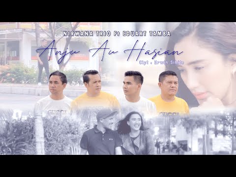 NIRWANA TRIO feat EDUART TAMBA - ANJU AU HASIAN ( OFFICIAL MUSIC VIDEO )