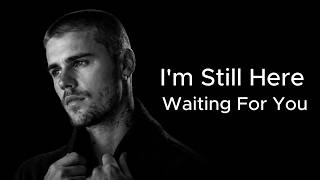 Download lagu Justin Bieber - I'm Still Here Waiting For You |  Lyrics Video 2026 mp3
