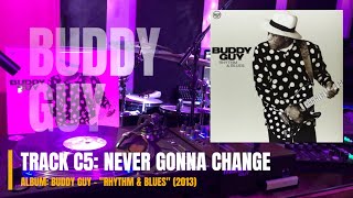 Never Gonna Change • Buddy Guy • Rhythm &amp; Blues (2013) #music #vinyl #blues #buddyguy