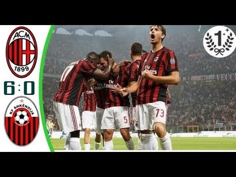 AC Milan vs Shkendija 6:0 All Goals Highlights 17 August 2017