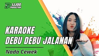 Download lagu KARAOKE DANGDUT - DEBU DEBU JALANAN || SLOWDUT VERSION || IJJOO PRODUCTION mp3