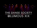 The Danse Society - We're So Happy - Live @Lumous XIX July 2019