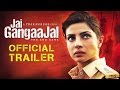 'Jai Gangaajal' Official Trailer | Priyanka Chopra | Prakash Jha | Releasing On 4th March, 2016