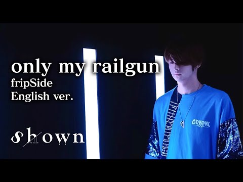 Only My Railgun -English Cover- (To Aru Kagaku no Railgun/とある科学の超電磁砲 OP) by Shown Video