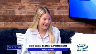 TALK OF THE TOWN | Holly Sauls: Photography Inspirations & Goals | Mikell's Media | WHHITV