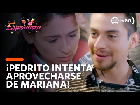 Pedro gives Mariana an uncomfortable moment! | Mi Esperanza | América Televisión