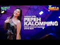 PEPEH KALOMPANG Lusiana Jelita OM ADELLA Sound System REYNATA MUSIC 779 Prodaction Satui TANBU
