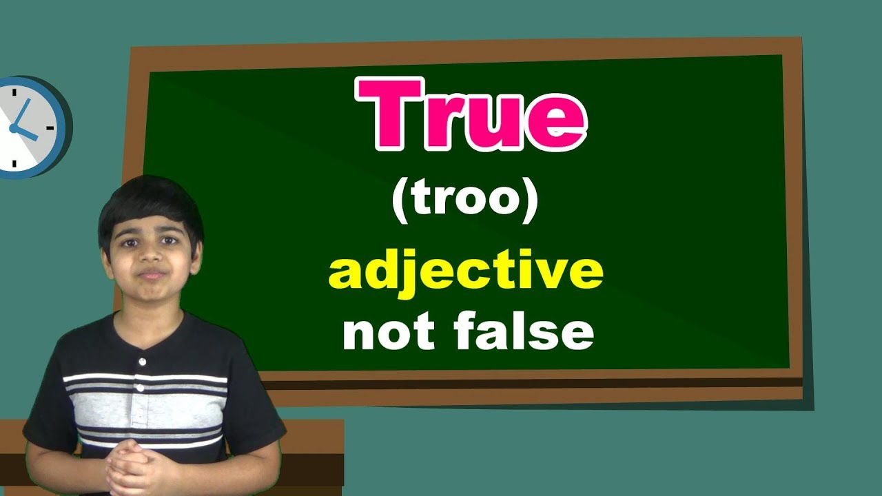What is another word for true?