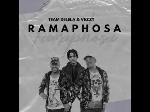 Vezzy &  Team Delela:Ramaphosa