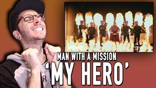 MAN WITH A MISSION - &quot;My Hero&quot; REACTION!!!