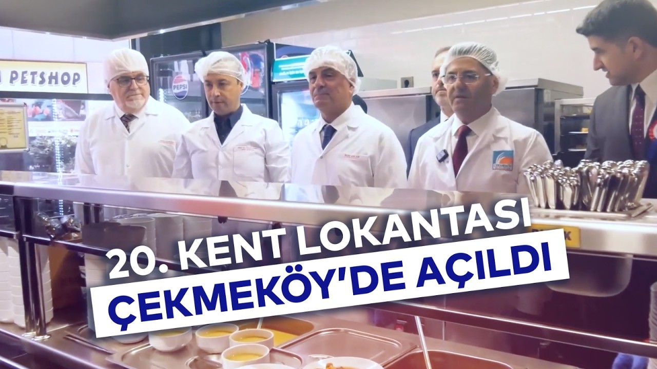 20. KENT LOKANTASI ÇEKMEKÖY'DE AÇILDI
