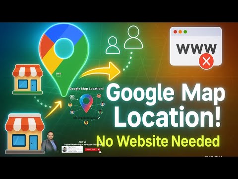 How to Create Google Map Location for Your Business Without a Website and Google Business Profile 2025