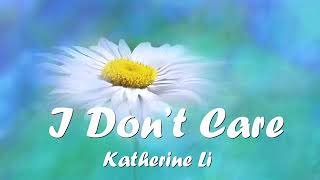 Download lagu Katherine Li – I Don’t Care (Lyrics) 💗♫ mp3