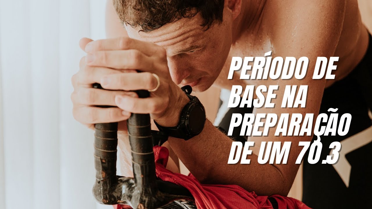 Período de base na preparação de um 70.3