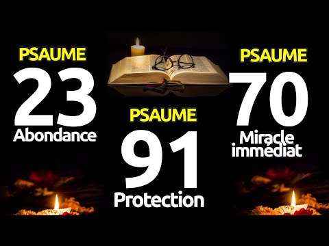 PSAUMES 23 et 91: Prière de Protection Contre tout mal - Être couvert par la Grâce