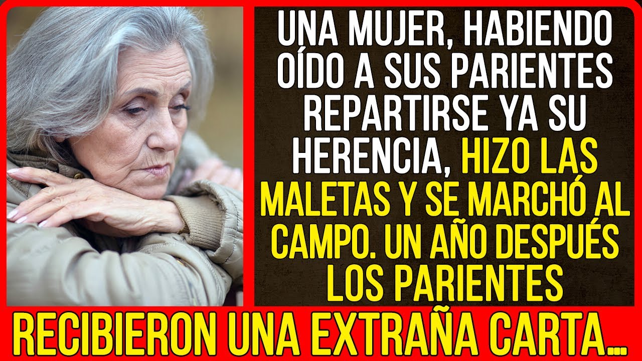 Una mujer, habiendo oído a sus parientes repartirse ya su herencia, hizo las maletas y se marchó...