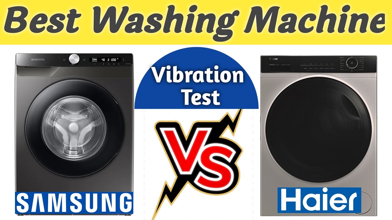 Samsung vs Haier Washing Machine | Comparison between Samsung & Haier | LIVE Demo | Vibration Test