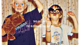 Two Gallants - Winters Youth
