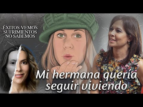 Mi hermana quería vivir
