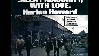 Harlan Howard "The World Is Weighing Heavy On My Mind"