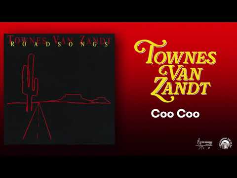 Townes Van Zandt - Coo Coo (Official Audio)