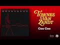 Townes Van Zandt - Coo Coo (Official Audio)