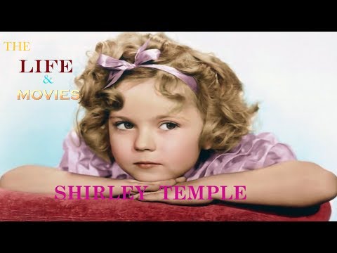 THE LIFE AND MOVIES OF SHIRLEY TEMPLE