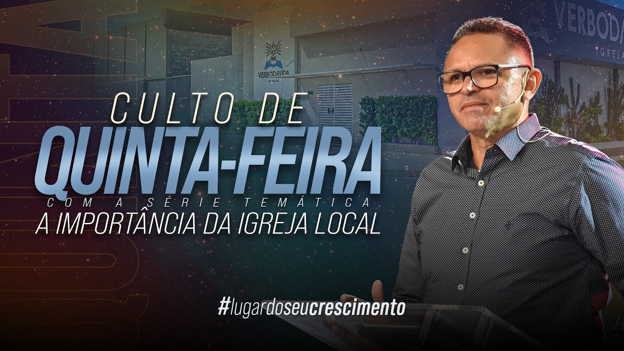 A IMPORTÂNCIA DA IGREJA LOCAL | CULTO DE QUINTA | PR JAELSON DOS SANTOS