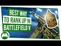 Battlefield 5 How To RANK UP FAST For Easy UNLOCKS!
