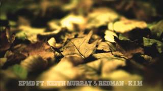 EPMD ft Keith Murray &amp; Redman - K.I.M