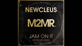Newcleus - Jam On It (Dr Packer Remix) video