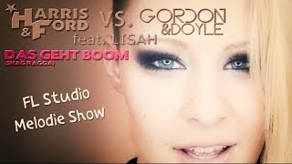 Harris &amp; Ford ft Lisah vs. Gordon &amp; Doyle - Das geht BOOM Shag Ragga [FL STUDIO MELODIE SHOW]