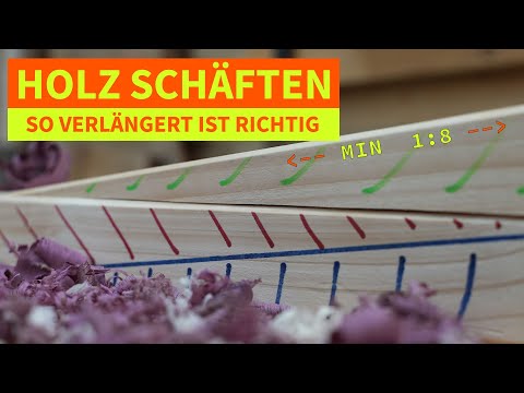 Holz verlängern - aber richtig. Das schäften Teil 1