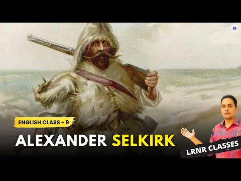 Alexander Selkirk Class 9 English Chapter 10 | Odia Medium | LRNR Classes