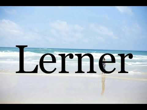 How To Pronounce Lerner🌈🌈🌈🌈🌈🌈Pronunciation Of Lerner