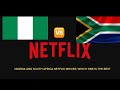 NIGERIA 🇳🇬 🆚 SOUTH AFRICA 🇿🇦 NETFLIX MOVIES: WHICH IS THE BEST? #netflix #movies